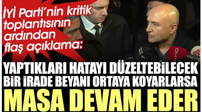 İYİ Partili Usta: Yaptıkları hatayı düzeltebilecek bir irade beyanı ortaya koyarlarsa masa devam eder