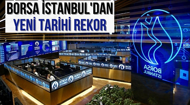 Borsa İstanbul’dan yeni tarihi zirve! Borsa yükselmeye devam eder mi?