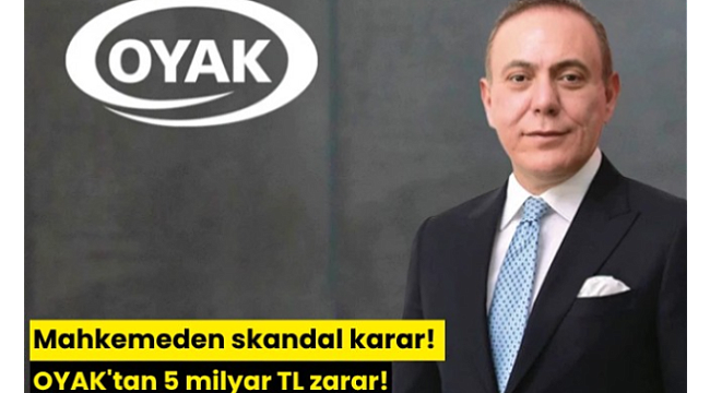 OYAK'tan 5 milyar TL zarar!