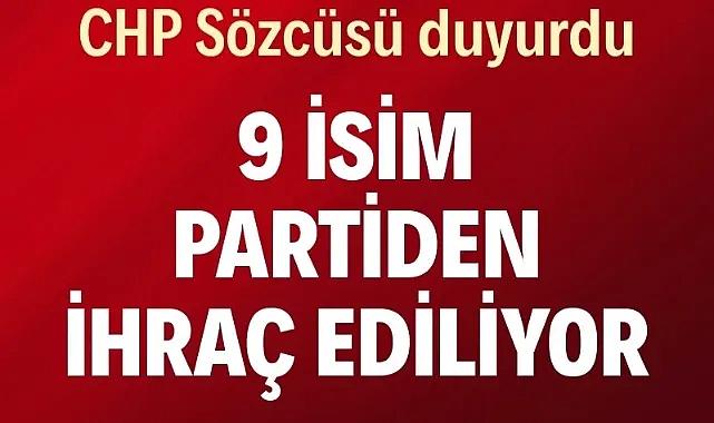 CHP’de 9 milletvekiline ihraç talebi
