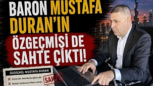 Baron Mustafa Duran'ın özgeçmişi de sahte çıktı!