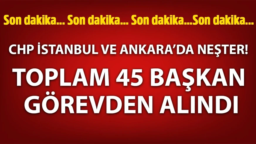 CHP’de gece operasyonu! Gürsel Tekin 33 ilçe başkanını görevden aldı