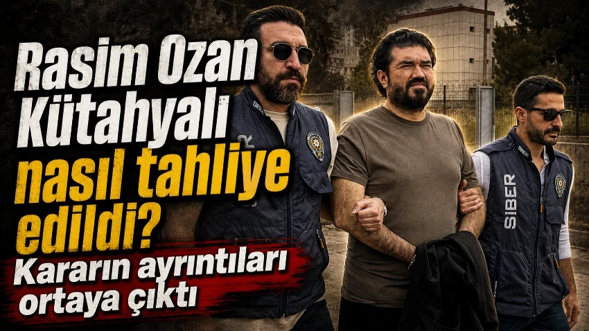 Rasim Ozan Kütahyalı nasıl tahliye edildi? Kararın ayrıntıları ortaya çıktı