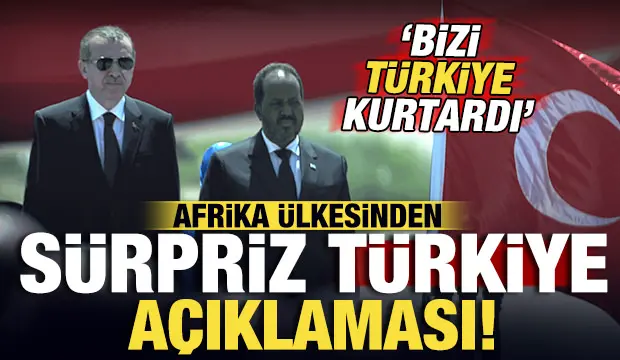 Afrika ülkesinden sürpriz Türkiye açıklaması: Bizi zor durumdan Türkiye kurtardı!