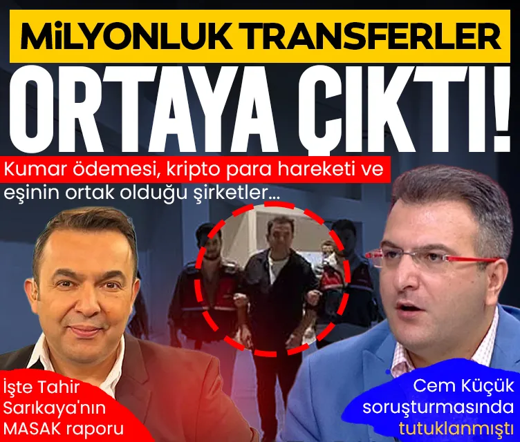 Cem Küçük soruşturmasında tutuklanmıştı! İşte Tahir Sarıkaya'nın MASAK raporu: Milyonluk transferler