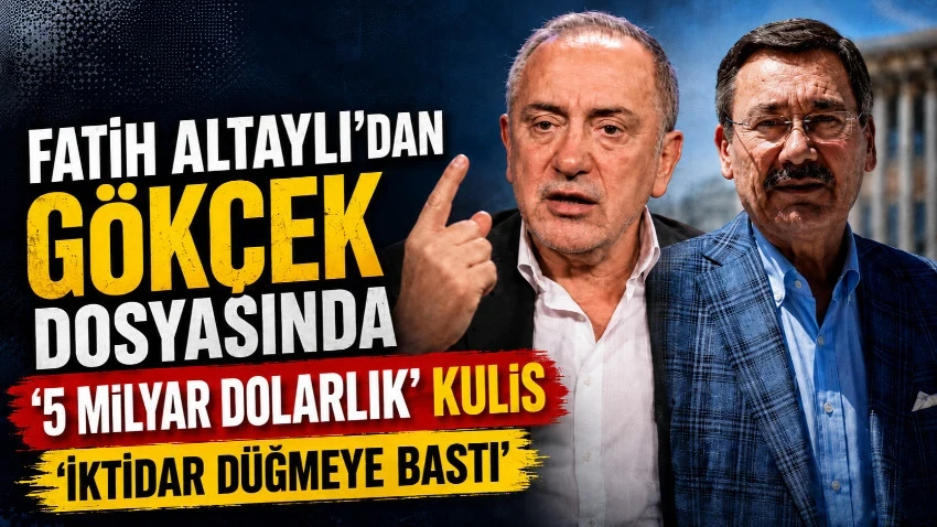 Fatih Altaylı’dan bomba Melih Gökçek kulisi! 5 Milyar Dolar ....