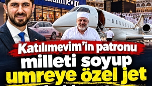 Katılımevim'in patronu milleti soyup umreye özel jet kaldırmış