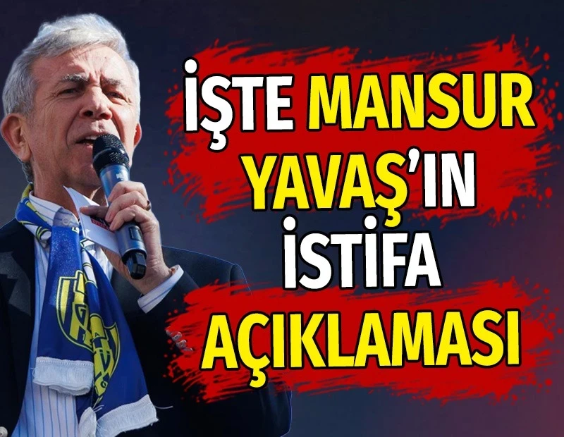 VE BEKLENEN İSTİFA MENSUR YAVAŞ CHP'DEN İSTİFA ETTİ!