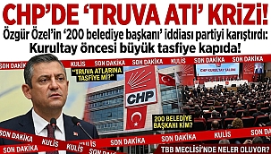 CHP'DE "TRUVA BAŞKANLAR" TARTIŞMASI!
