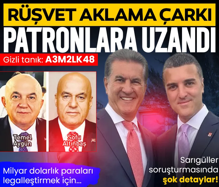 Sarıgüller soruşturmasında şok detaylar! Rüşvet aklama çarkı patronlara uzandı