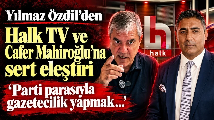 Yılmaz Özdil’den Halk TV ve Cafer Mahiroğlu’na sert eleştiri: Parti parasıyla gazetecilik yapmak...